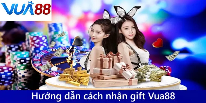 Cách thức nhận gift tại Vua88 vô cùng đơn giản