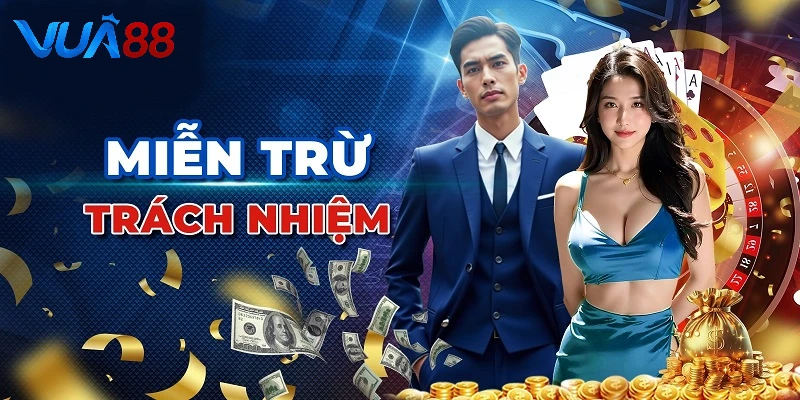 Mục tiêu của chính sách miễn trừ trách nhiệm tại VUA88